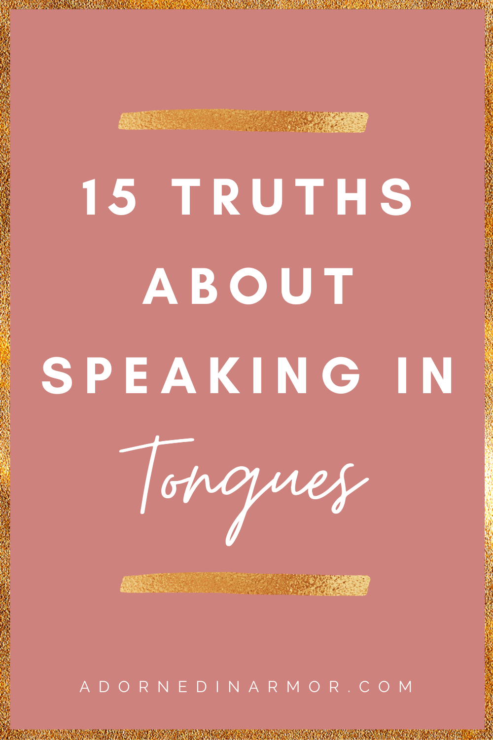 is-speaking-in-tongues-fake-15-truths-you-need-to-know-adorned-in-armor