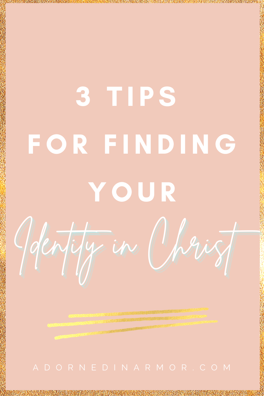 How To Find Your Identity in Christ (The 3 In-Depth Tips You NEED!)